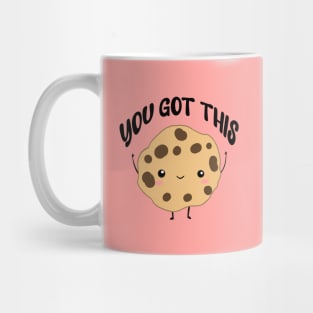 You got this a cute motivation cookie Mug